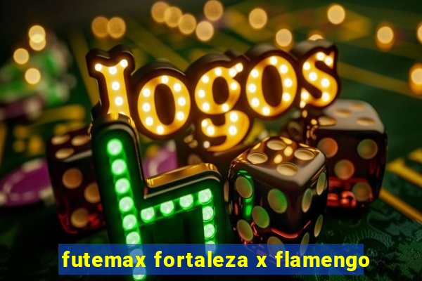 futemax fortaleza x flamengo